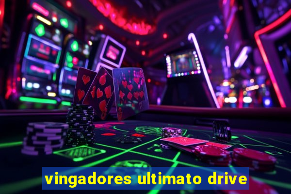 vingadores ultimato drive